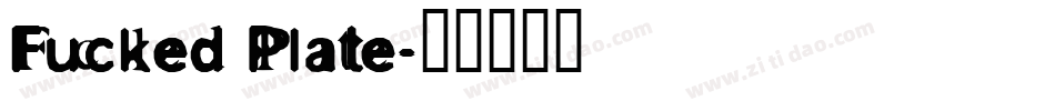 Fucked Plate字体转换